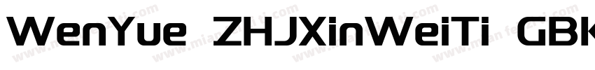 WenYue ZHJXinWeiTi GBK字体转换